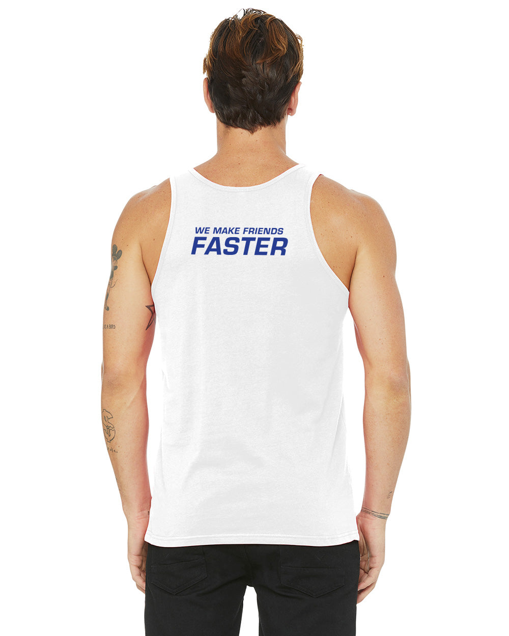 We Make Friends Faster Tank